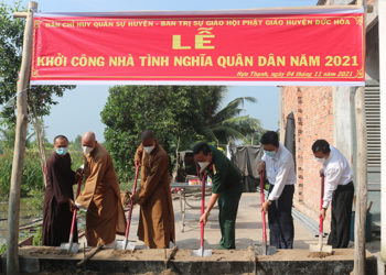 Ban Trị sự GHPGVN huyện Đức Hòa kết hợp Ban Chỉ huy Quân sự huyện khởi công xây dựng nhà Tình Nghĩa Quân Nhân năm 2021