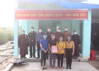 Ban Trị sự GHPGVN huyện Đức Hòa kết hợp Ban Chỉ huy Quân sự huyện Đức Hòa bàn giao nhà Tình Nghĩa Quân Dân năm 2021