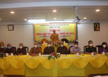 Ban Trị sự GHPGVN huyện Đức Hòa Tổng Kết Công Tác Phật Sự năm 2021 & Giỗ Tổ Khai Sơn Chùa Pháp Minh