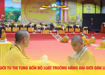 Chư Giới tử thi tụng bốn bộ Luật Trường Hàng tại Đại giới đàn Liễu Lạc