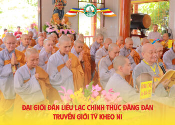 Đại giới đàn Liễu Lạc tấn đàn truyền giới Tỳ kheo ni và giới tử ni cầu chánh pháp Đại tăng