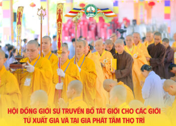Hội đồng Giới sư truyền Bồ-tát giới cho các giới tử phát tâm thọ trì