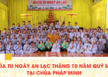 Chùa Pháp Minh tổ chức Khóa Tu Ngày An Lạc Tháng 10 năm Quý Mão