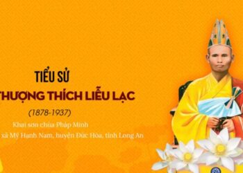 TIỂU SỬ HÒA THƯỢNG THÍCH LIỄU LẠC (1878 – 1937)