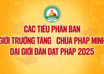 CÁC TIỂU BAN ĐẠI GIỚI ĐÀN ĐẠT PHÁP – GIỚI TRƯỜNG TĂNG: CHÙA PHÁP MINH
