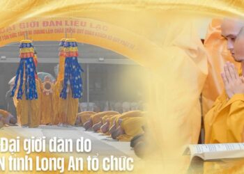 Điểm lại các Đại Giới Đàn do BTS GHPGVN tỉnh Long An tổ chức từ khi thành lập đến nay